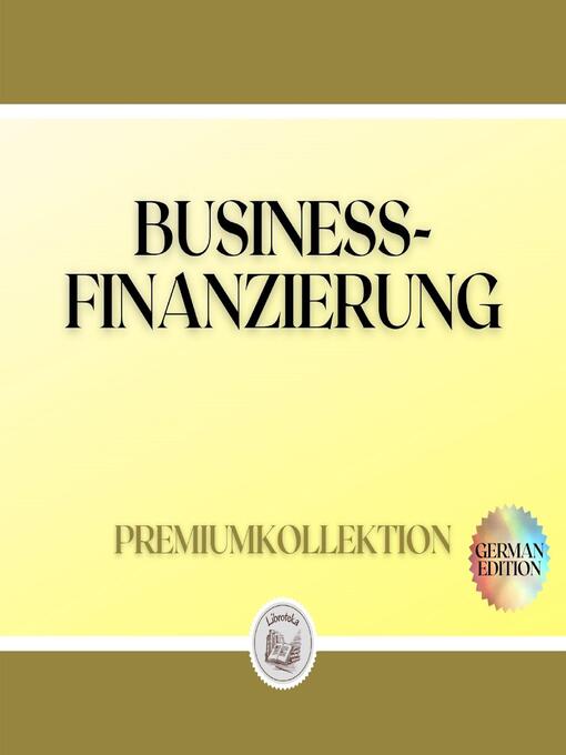 Title details for BUSINESS-FINANZIERUNG by LIBROTEKA - Available